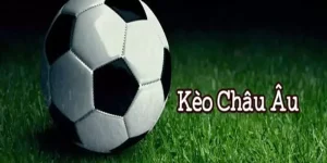 kèo bóng đá châu âu